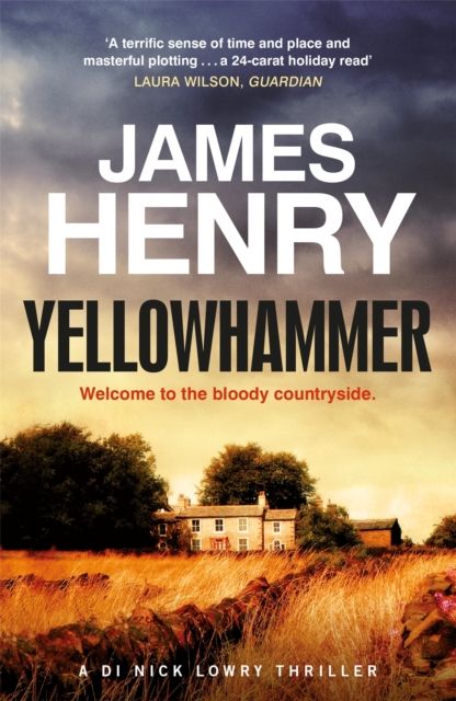 Yellowhammer : The gripping second murder mystery in the DI Nicholas Lowry series