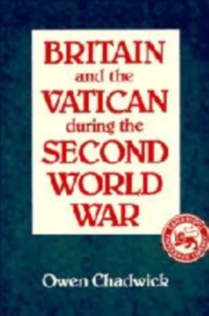 Britain and the Vatican during the Second World War