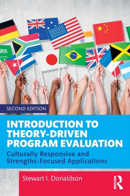Introduction to Theory-Driven Program Evaluation : Culturally Responsive and Strengths-Focused Applications