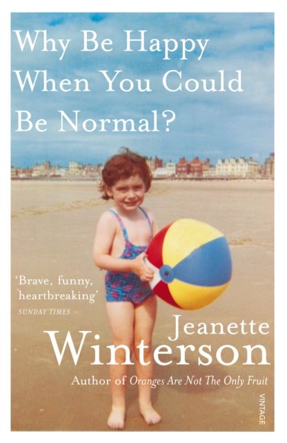 Why be happy when you could be normal?