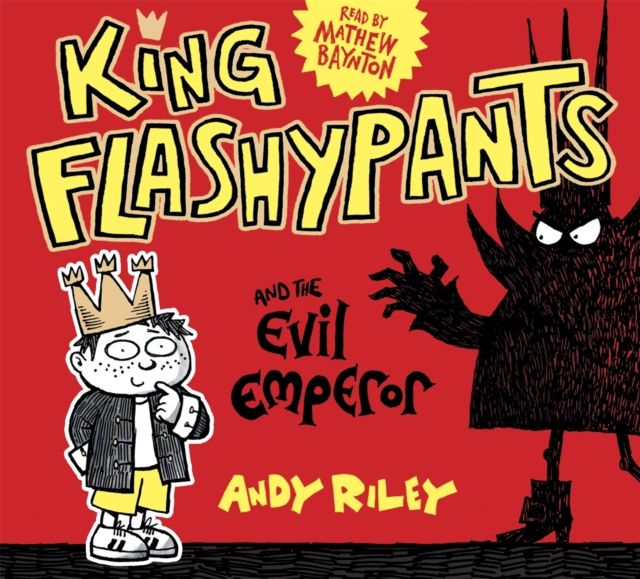 King Flashypants and the Evil Emperor : Book 1
