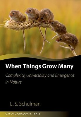 When Things Grow Many : Complexity, Universality and Emergence in Nature