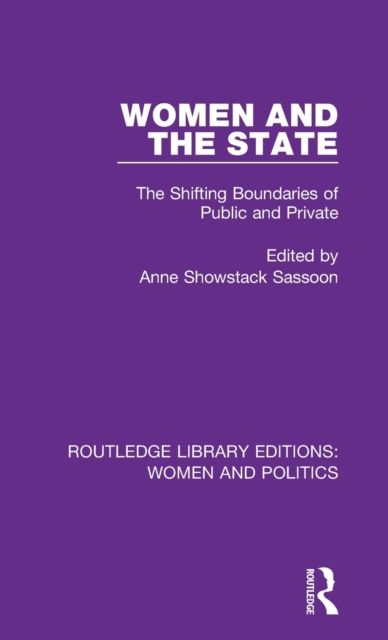Women and the State : The Shifting Boundaries of Public and Private
