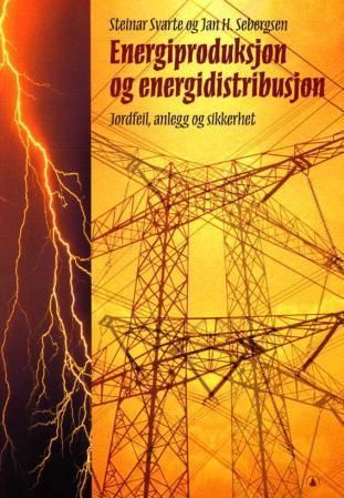 Energiproduksjon og energidistribusjon : jordfeil, anlegg og sikkerhet