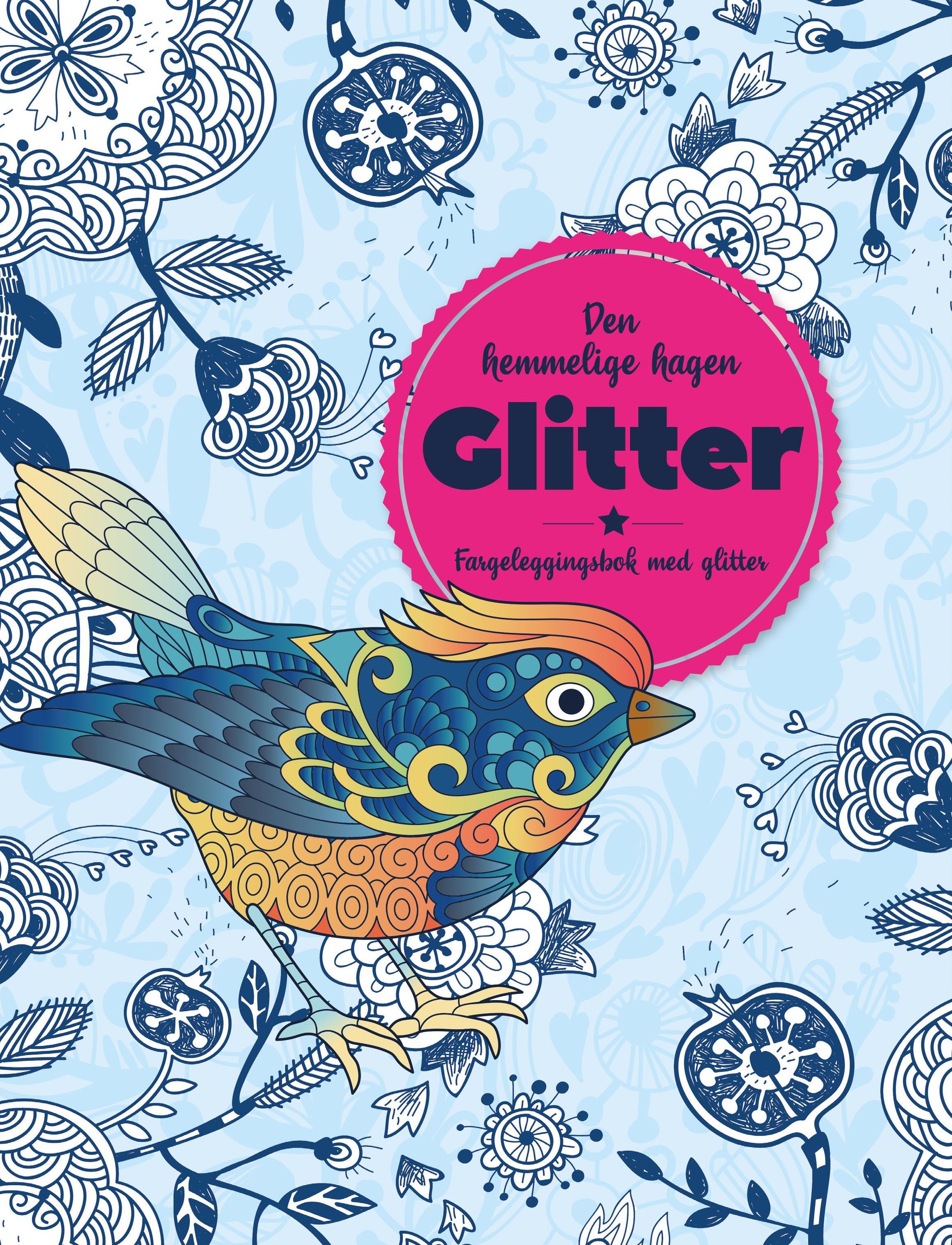 Den hemmelige hagen : fargeleggingsbok med glitter
