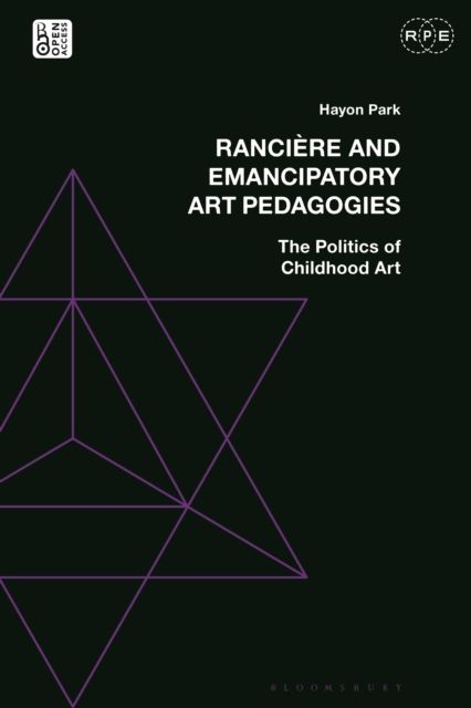 Ranciere and Emancipatory Art Pedagogies : The Politics of Childhood Art