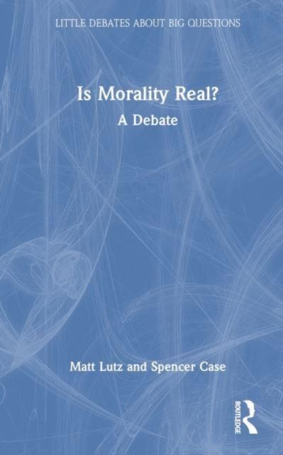 Is Morality Real? : A Debate