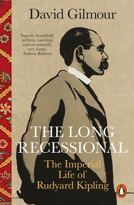 The Long Recessional : The Imperial Life of Rudyard Kipling