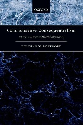 Commonsense Consequentialism : Wherein Morality Meets Rationality