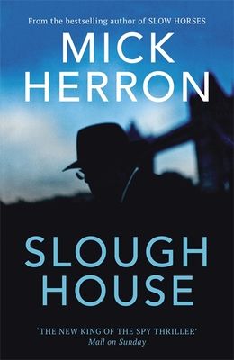 Slough House : The bestselling thrillers that inspired the hit Apple TV+ show Slow Horses (Slough House Thriller 7)