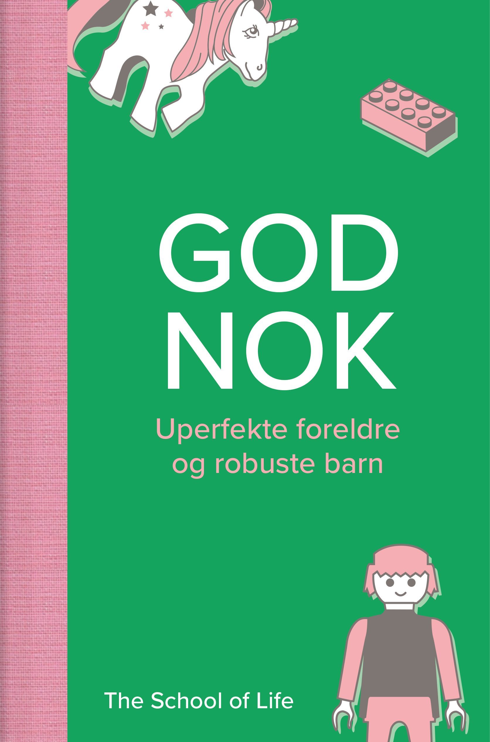 God nok : uperfekte foreldre og robuste barn