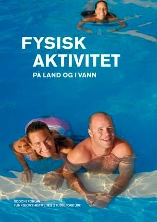 Forsidebilde av Fysisk aktivitet : på land og i vann