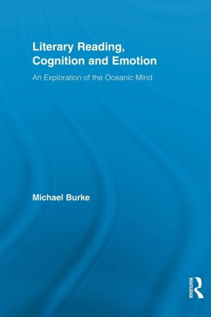 Literary Reading, Cognition and Emotion : An Exploration of the Oceanic Mind