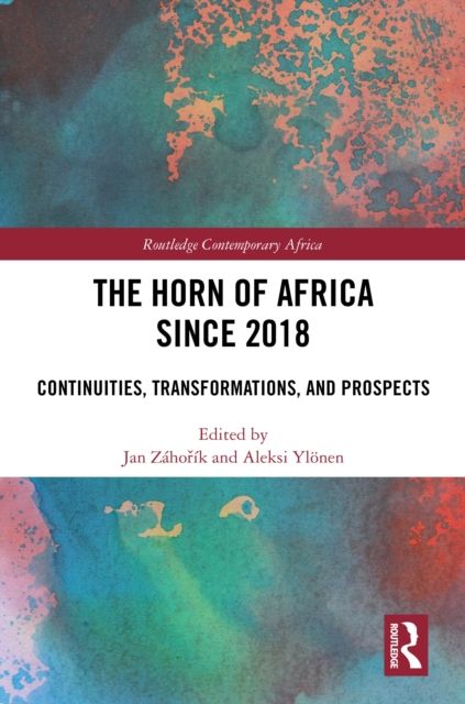 The Horn of Africa since 2018 : Continuities, Transformations, and Prospects