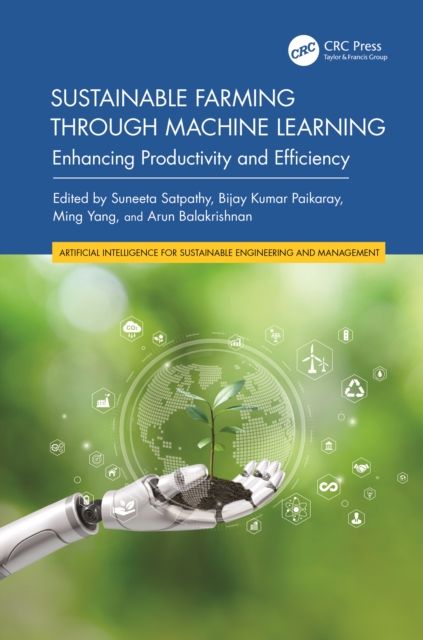 Sustainable Farming through Machine Learning : Enhancing Productivity and Efficiency