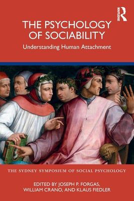 The Psychology of Sociability : Understanding Human Attachment