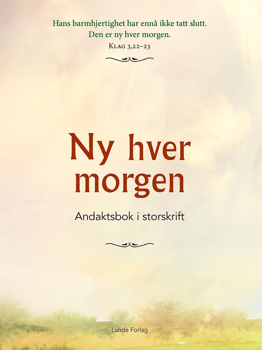 Ny hver morgen : andaktsbok i storskrift