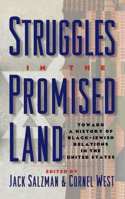Struggles in the Promised Land : Towards a History of Black-Jewish Relations in the United States