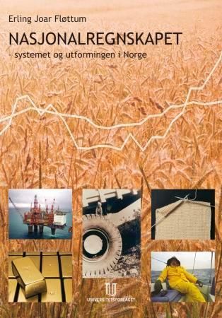 Nasjonalregnskapet : systemet og utformingen i Norge