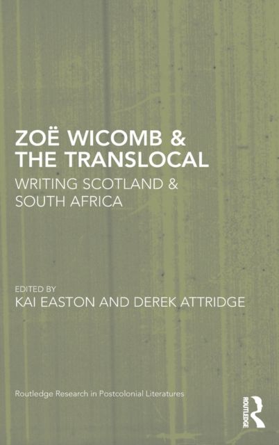 Zoe Wicomb & the Translocal : Writing Scotland & South Africa