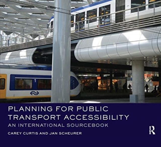 Planning for Public Transport Accessibility : An International Sourcebook