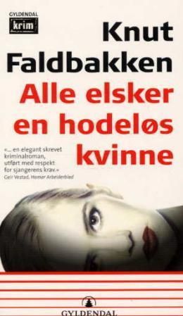 Alle elsker en hodeløs kvinne : kriminalroman