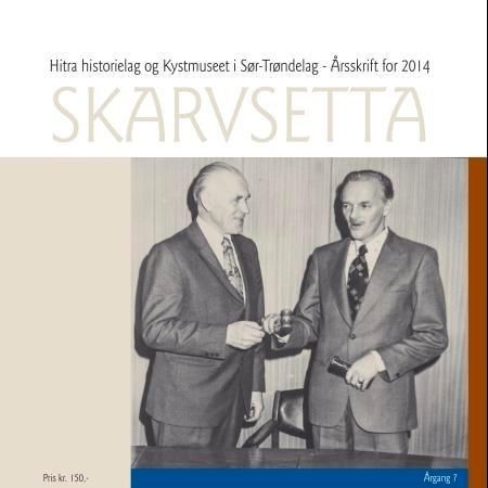 Skarvsetta : Hitra historielag og Kystmuseet i Sør-Trøndelag : årsskrift for 2014