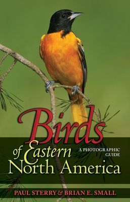 Birds of Eastern North America : A Photographic Guide
