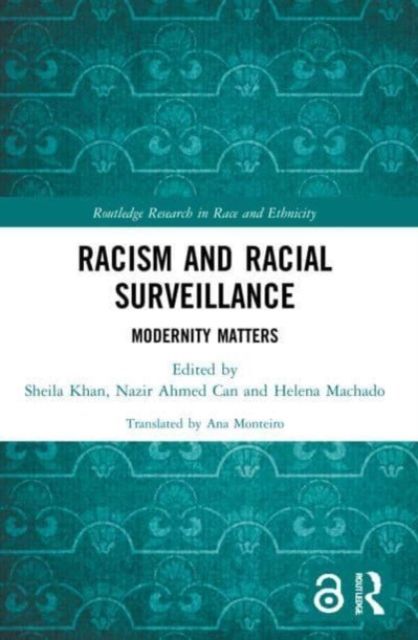 Racism and Racial Surveillance : Modernity Matters