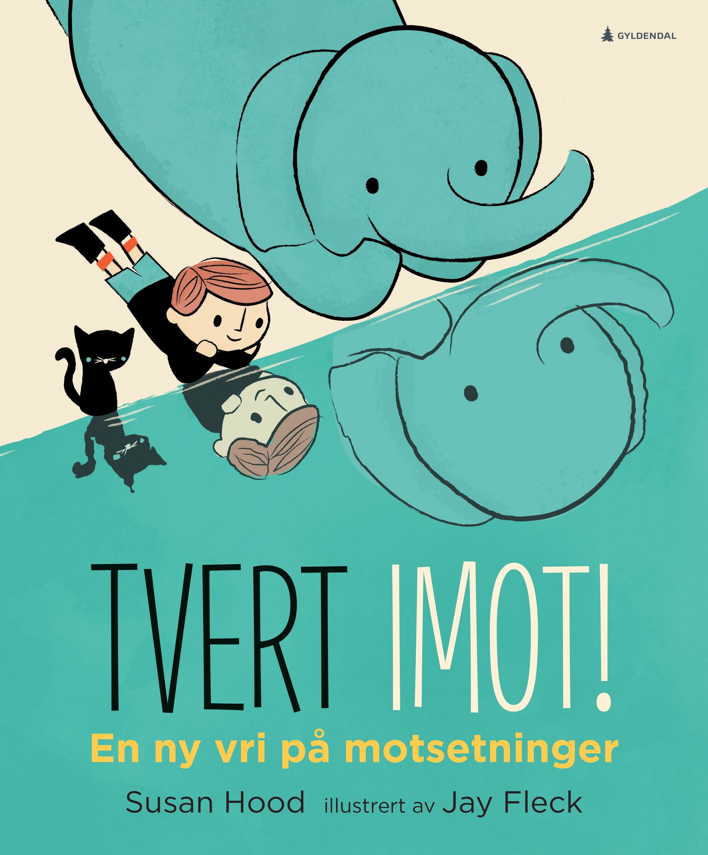 Tvert imot! : en ny vri på motsetninger