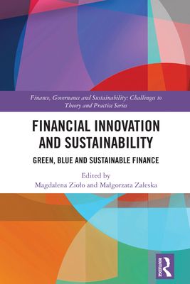 Financial Innovation and Sustainability : Green, Blue and Sustainable Finance