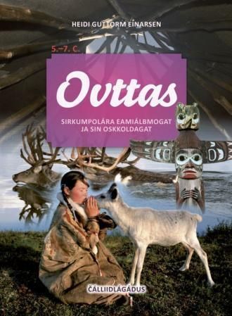Ovttas : sirkumpolára eamiálbmogat ja sin oskkoldagat : 5.-7. C.