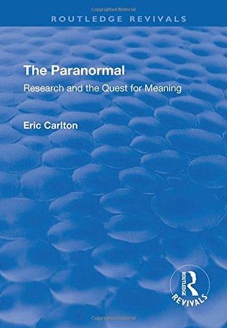 The Paranormal : Research and the Quest for Meaning