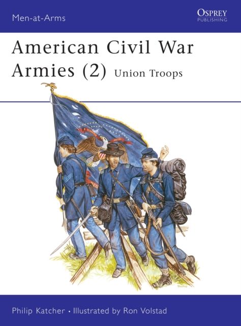 American Civil War Armies (2) : Union Troops