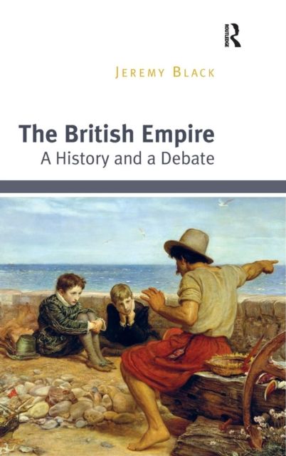 The British Empire : A History and a Debate
