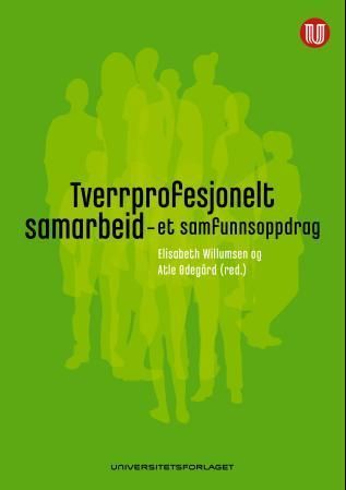 Tverrprofesjonelt samarbeid : et samfunnsoppdrag