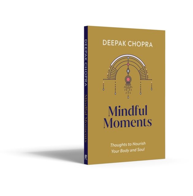 Mindful Moments : Thoughts to Nourish Your Body and Soul