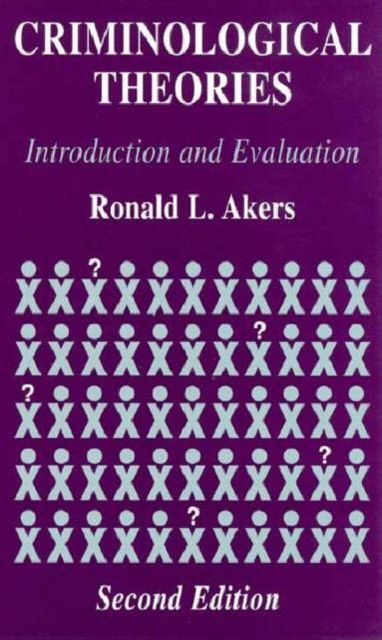 Criminological Theories : Introduction and Evaluation