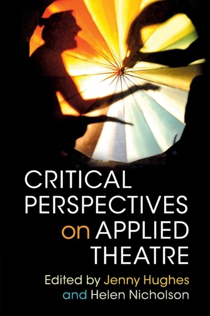Critical Perspectives on Applied Theatre