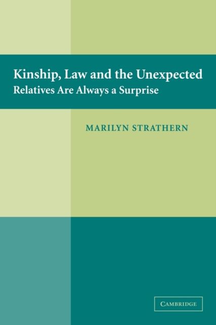 Kinship, Law and the Unexpected : Relatives are Always a Surprise