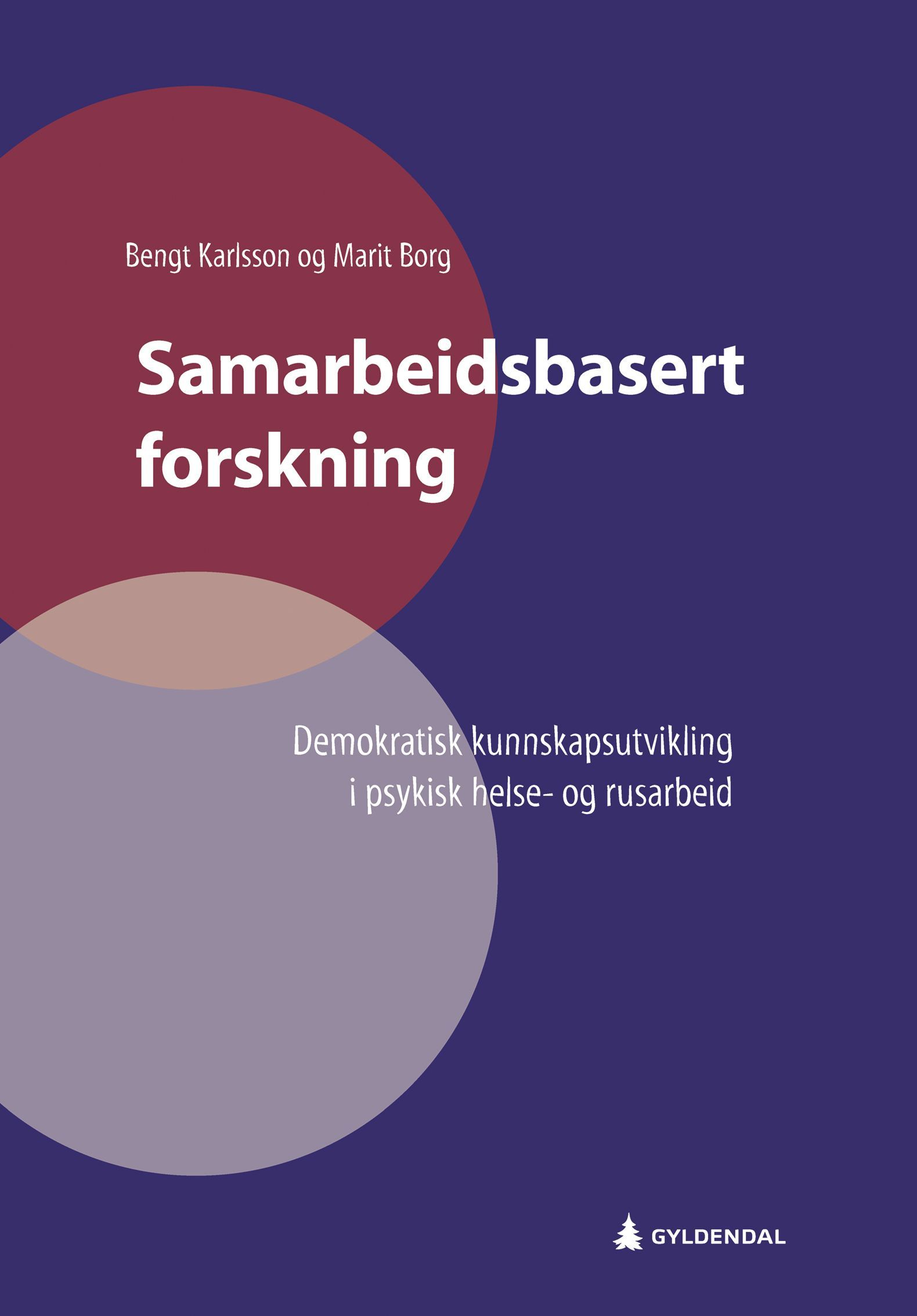 Samarbeidsbasert forskning : demokratisk kunnskapsutvikling i psykisk helse- og rusarbeid