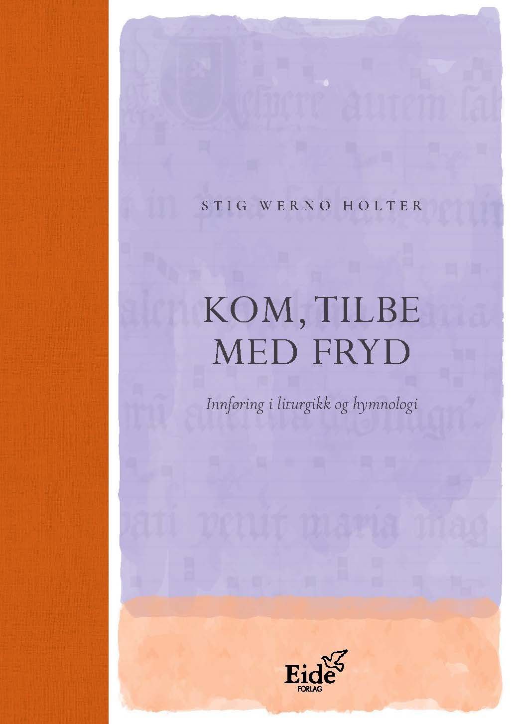 Kom, tilbe med fryd : innføring i liturgikk og hymnologi