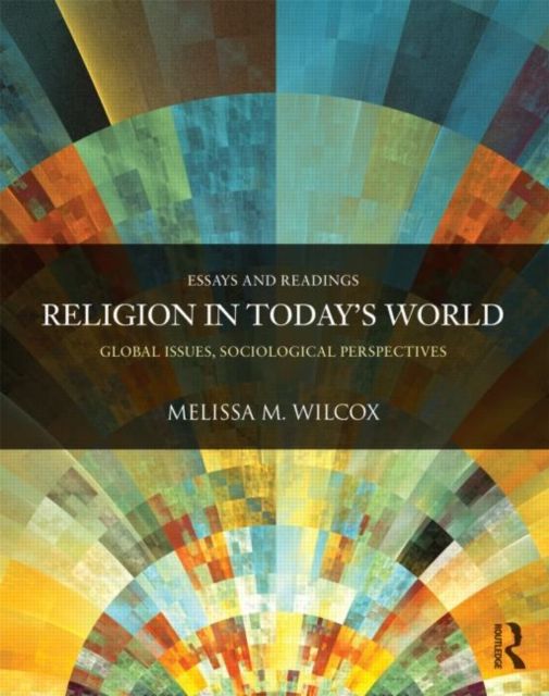 Religion in Today's World : Global Issues, Sociological Perspectives