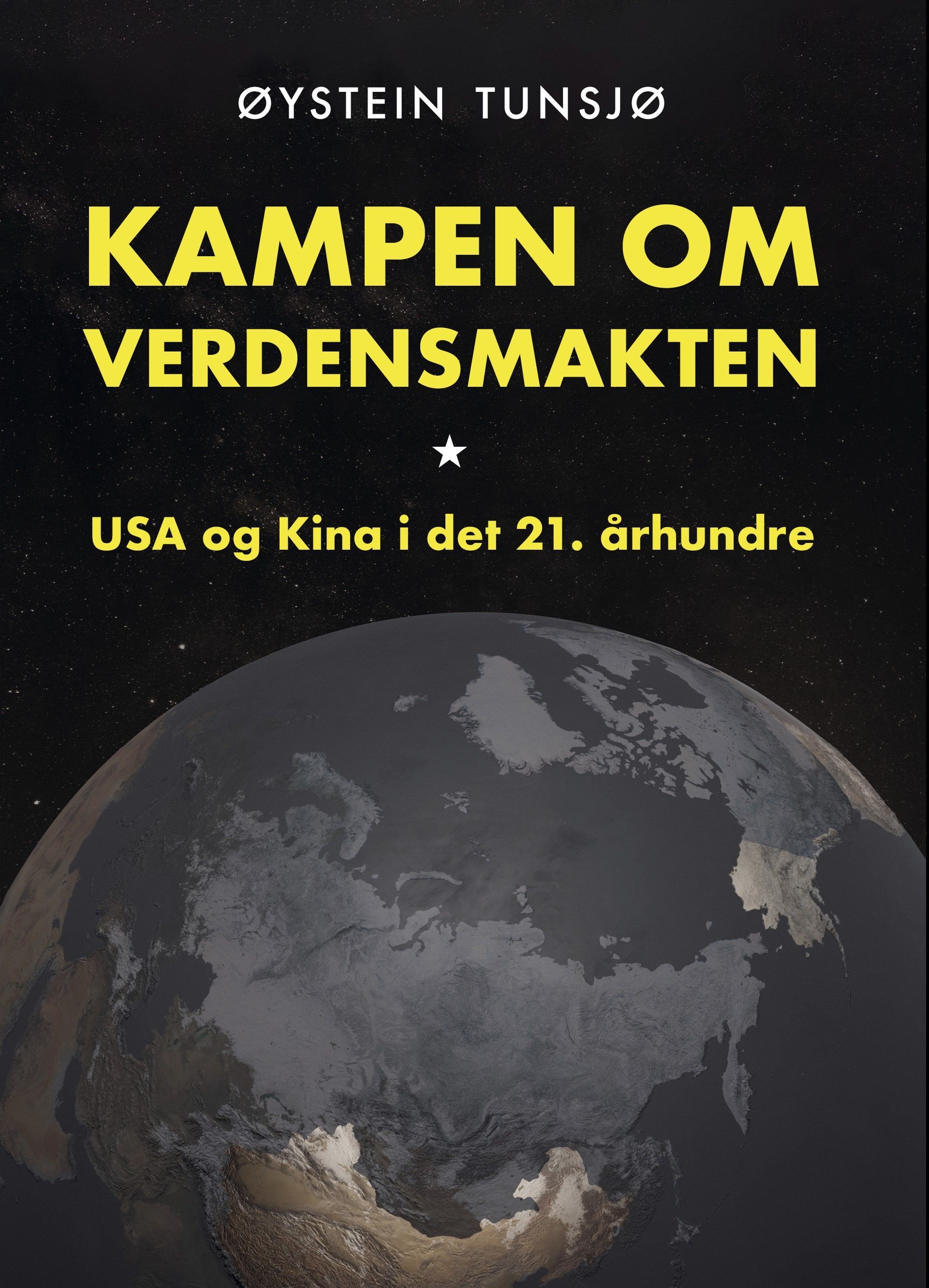 Kampen om verdensmakten : USA og Kina i det 21. århundret