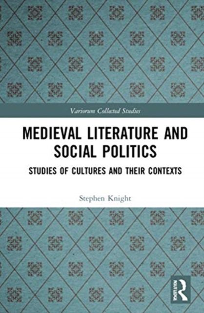 Forsidebilde av Medieval Literature and Social Politics : Studies of Cultures and Their Contexts