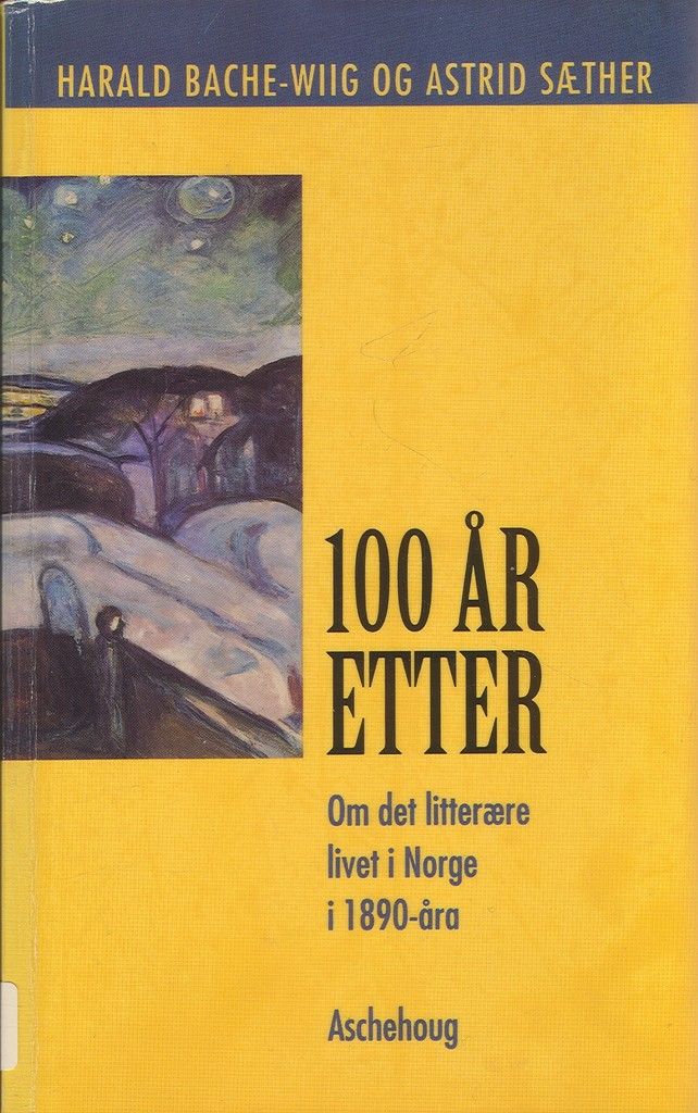 100 år etter : om det litterære livet i Norge i 1890-åra
