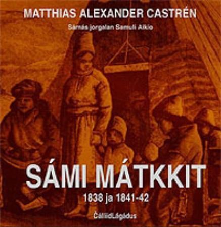 Sámi mátkkit : 1838 ja 1841-42