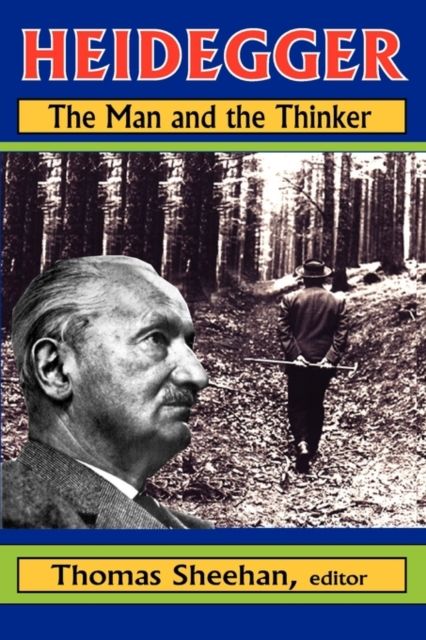 Heidegger : The Man and the Thinker