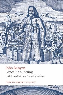 Grace Abounding : with Other Spiritual Autobiographies