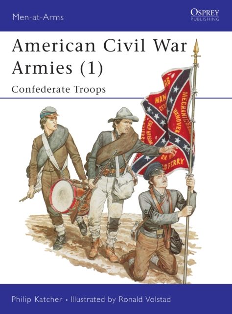 American Civil War Armies (1) : Confederate Troops